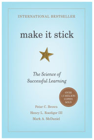 Title: Make It Stick: The Science of Successful Learning, Author: Peter C. Brown