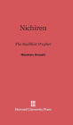 Nichiren: Buddhist Prophet