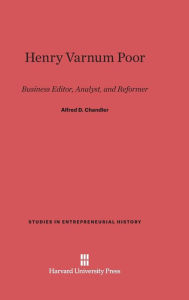 Title: Henry Varnum Poor, Author: Alfred D. Jr. Chandler
