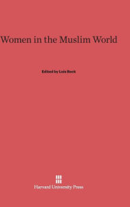 Title: Women in the Muslim World, Author: Lois Beck