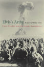 Elvis's Army: Cold War GIs and the Atomic Battlefield