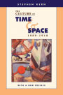 The Culture of Time and Space, 1880-1918: With a New Preface