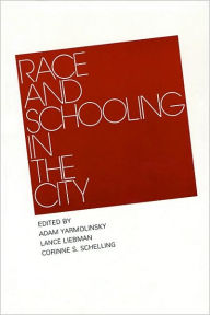 Title: Race and Schooling in the City, Author: Adam Yarmolinsky