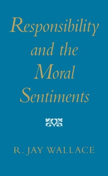 Responsibility and the Moral Sentiments