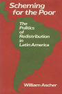 Scheming for the Poor: The Politics of Redistribution in Latin America