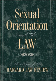 Title: Sexual Orientation and the Law / Edition 1, Author: Harvard Law Review