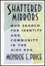 Shattered Mirrors: Our Search for Identity and Community in the AIDS Era