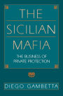 The Sicilian Mafia: The Business of Private Protection