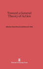 Toward a General Theory of Action
