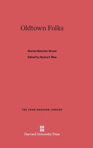 Title: Oldtown Folks, Author: Harriet Beecher Stowe
