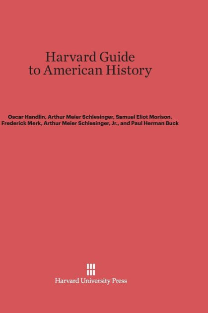 Harvard Guide To American History By Oscar Handlin, Arthur Meier 