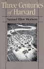 Three Centuries of Harvard, 1636-1936 / Edition 1