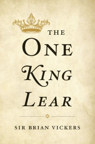 Title: The One King Lear, Author: Brian Vickers