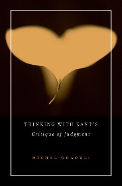 Thinking with Kant's <i>Critique of Judgment</i>