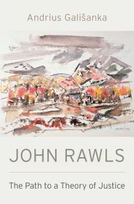Title: John Rawls: The Path to a Theory of Justice, Author: Andrius Galisanka