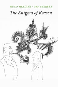 Title: The Enigma of Reason, Author: Hugo Mercier
