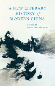 Title: A New Literary History of Modern China, Author: David Der-wei Wang