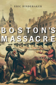 Title: Boston's Massacre, Author: Eric Hinderaker