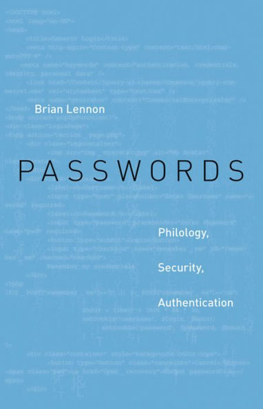 Passwords: Philology, Security, Authentication