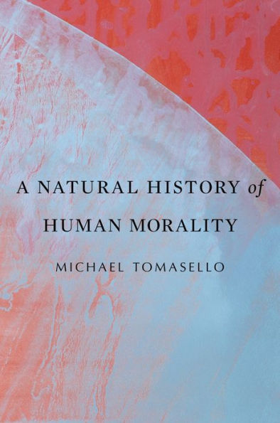 A Natural History of Human Morality