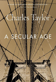 Title: A Secular Age, Author: Charles Taylor