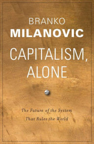 Books in pdf format download Capitalism, Alone: The Future of the System That Rules the World in English 9780674987593 by Branko Milanovic PDB