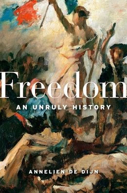 Freedom: An Unruly History