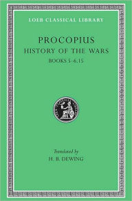 Title: History of the Wars, Volume III: Books 5-6.15, Author: Procopius
