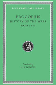 Title: History of the Wars, Volume III: Books 5-6.15, Author: Procopius