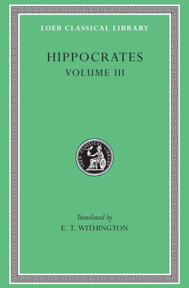 Hippocrates, Volume III: On Wounds in the Head. In the Surgery. On Fractures. On Joints. Mochlicon
