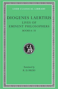 Title: Lives of Eminent Philosophers, Volume II: Books 6-10, Author: Diogenes Laertius