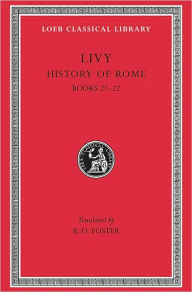 History of Rome, Volume V: Books 21-22 (Loeb Classical Library)
