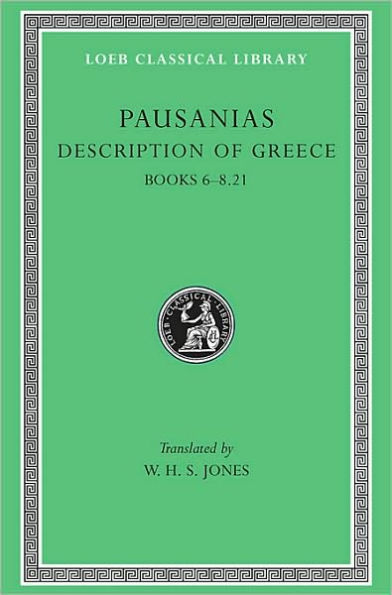 Description of Greece, Volume III: Books 6-8.21 / Edition 1