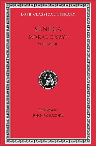 Moral Essays, Volume III: De Beneficiis