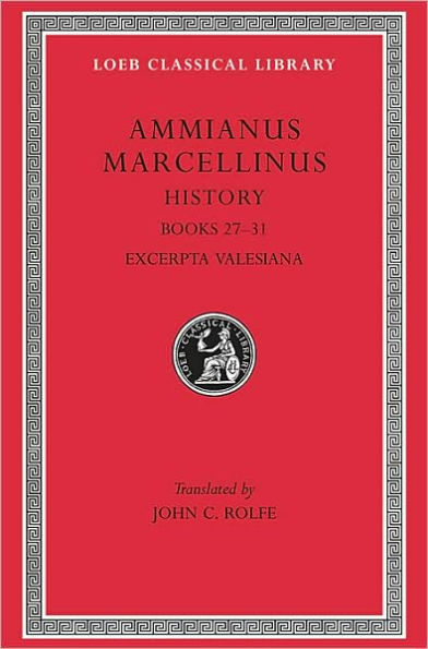 History, Volume III: Books 27-31. Excerpta Valesiana