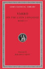 On the Latin Language, Volume I: Books 5-7