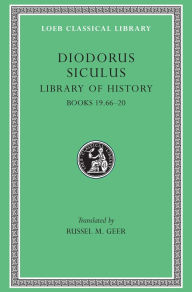 Title: Library of History, Volume X: Books 19.66-20, Author: Diodorus Siculus