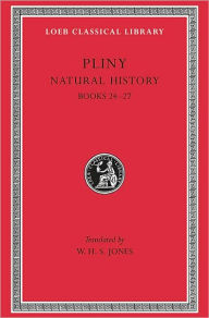 Title: Natural History, Volume VII: Books 24-27, Author: Pliny