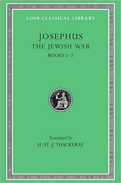 The Jewish War, Volume I: Books 1-2