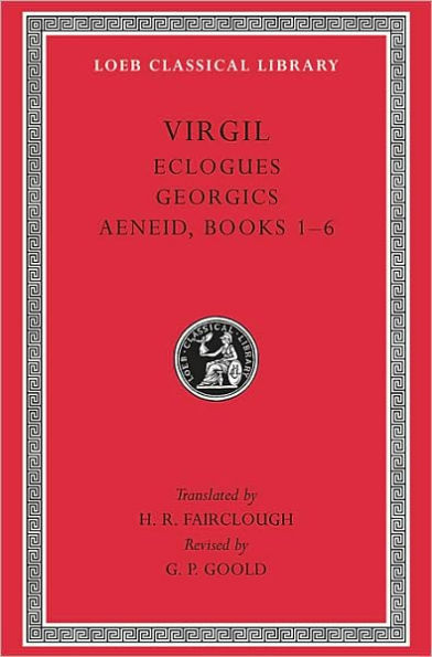 Eclogues. Georgics. Aeneid, Books 1-6