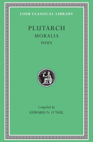 Title: Moralia, Volume XVI: Index, Author: Plutarch