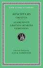 Volume II, Oresteia: Agamemnon. Libation-Bearers. Eumenides. (Loeb Classical Library)