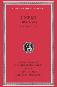 Volume XVb, Orations: Philippics 7-14 (Loeb Classical Library Series)