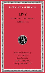 Download free phone book History of Rome, Volume V: Books 21-22 9780674996946 in English