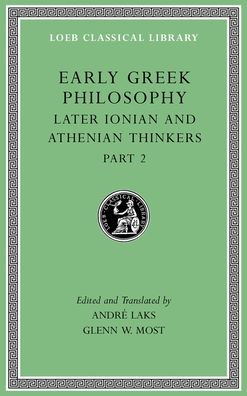Early Greek Philosophy, Volume VII: Later Ionian and Athenian Thinkers, Part 2