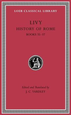 History of Rome, Volume X: Books 35-37