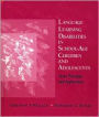 Language Learning Disabilities in School-Age Children and Adolescents: Some Principles and Applications / Edition 1