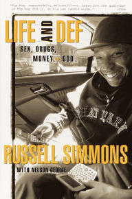 Title: Life and Def: Sex, Drugs, Money, and God, Author: Russell Simmons