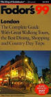 London '99 the Complete Guide with Great Walking Tours, the Best Dining, Shopping and Country Day Trips