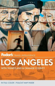 Fodor's Los Angeles, 25th Edition with Disneyland & Orange County